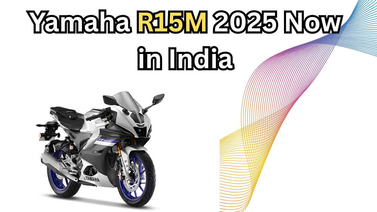 Yamaha R15M 2025 Now in India – Top Highlights and Ride Review