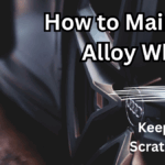 How to Maintain Alloy Wheels and Keep Them Scratch-Free