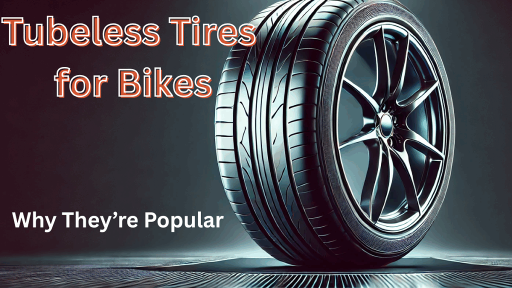 Tubeless Tires for Bikes: Benefits and Why They’re Popular